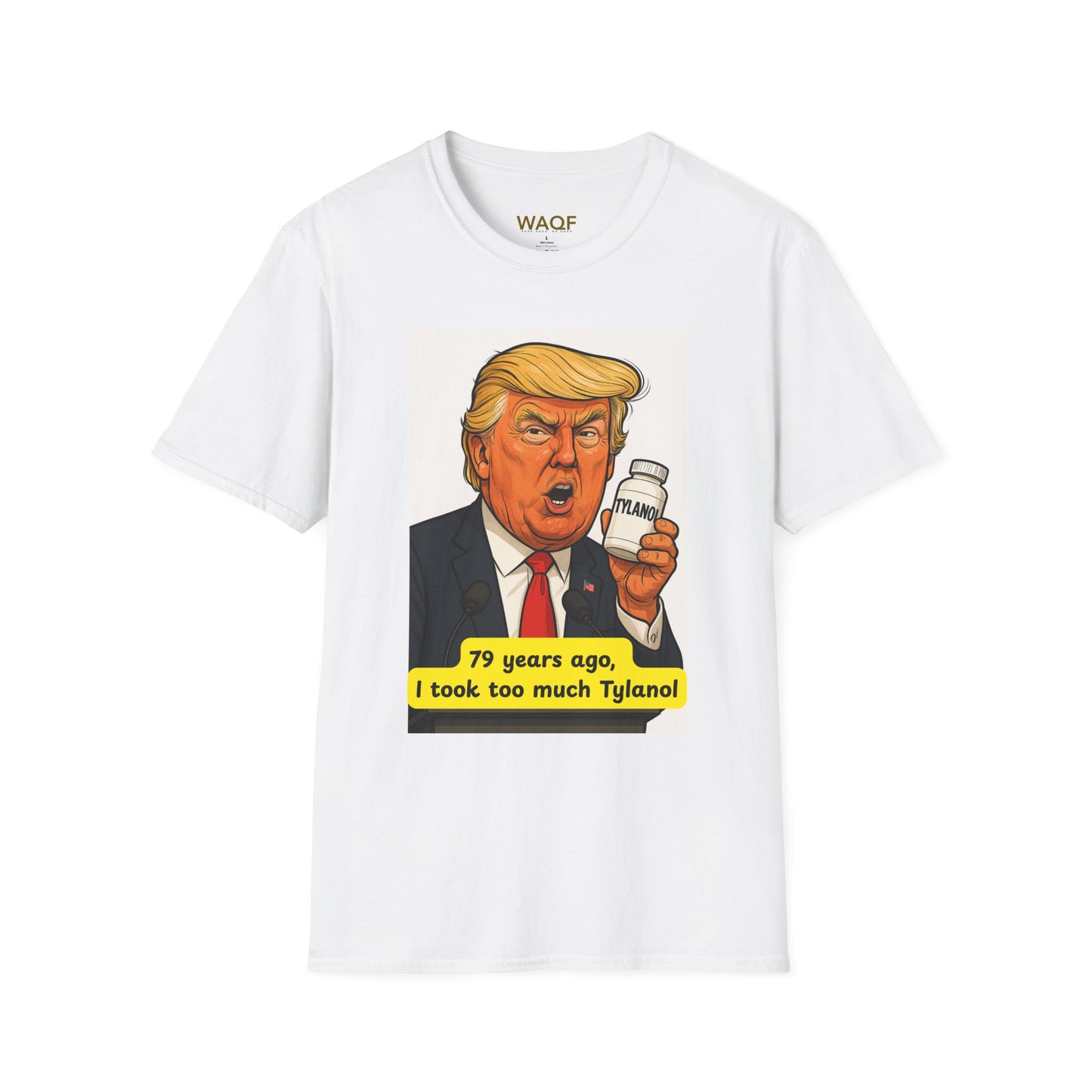 Trump Tylenol Meme Shirt – Funny Political Parody Unisex Tee